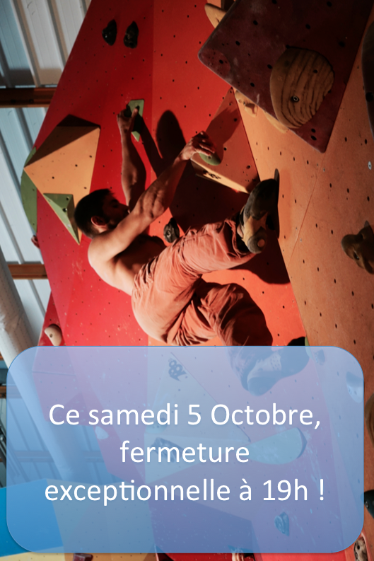 Ce samedi 5 Octobre, fermeture exceptionnelle à 19h !